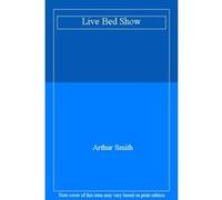 Live Bed Show - [Livre en VO] Arthur Smith (Auteur)