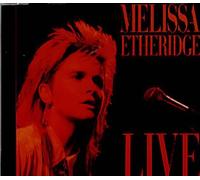Live by Melissa Etheridge (1988-07-28)