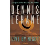 Live by Night: A Novel