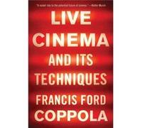 Live Cinema and Its Techniques by Francis Ford Coppola Inconnu (Auteur)