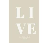 Live Decorative Book: Blank Journal for Displaying on a Shelf or Coffee Table. A Modern Addition to Your Interior Design or Home Decor (Matte Beige)