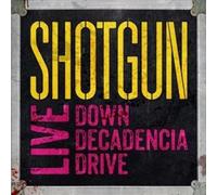 Live: Down Decadencia Drive by SHOTGUN [Audio CD] NEUF