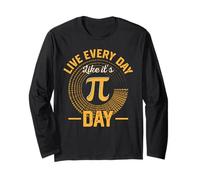 Live Every Day Like It's Pi Day Funny Maths Manche Longue