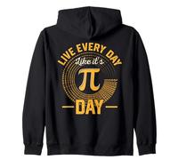 Live Every Day Like It's Pi Day Funny Maths Sweat à Capuche