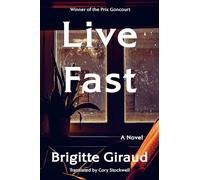 Live Fast: A Prix Goncourt-Winning Autobiographical Elegy on Love, Loss, and Fate