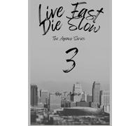 Live Fast, Die Slow: 3