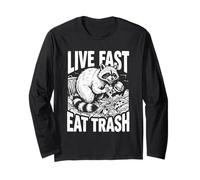Live Fast Eat Trash Funny Raccoon Graphic Trash Panda Humour Manche Longue