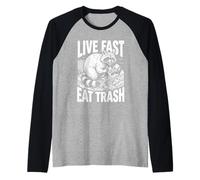 Live Fast Eat Trash Funny Raccoon Graphic Trash Panda Humour Manche Raglan