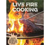 Live Fire Cooking by Craig Tabor Craig Tabor (Auteur)