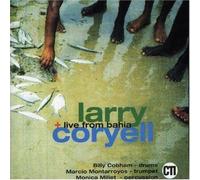 Larry Coryell – Live From Bahia – Import européen – Membran