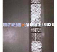 LIVE FROM CELL BLOCK D by Tracy Nelson
