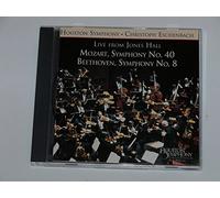 Live from Jones Hall - Mozart, Symphony No. 40 - Beethoven, Symphony No. 8