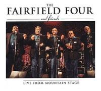 Live From Mountain Stage Fairfield Four & Friends