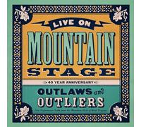 Live from Mountain Stage: Outlaws & Outliers