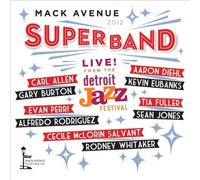 Live from the Detroit Jazz Festival - 2012 by Mack Avenue SuperBand [Audio CD]
