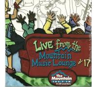 Live From The Mountain Music Lounge Vol. 17 by Melissa Etheridge, Tedeschi Trucks Band, Amos Lee, Guster, Sarah McLachlan et.al (0100-01-01?