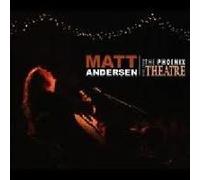 Matt Andersen – Live From The Phoenix Theatre