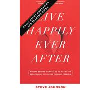 Live Happily Ever After: Small Group Companion and Leader's Guide