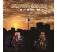 Live in Berlin 1975 by Weather Report NEUF