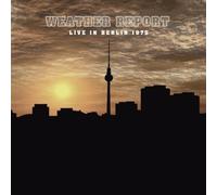 Live in Berlin 1975 by WEATHER REPORT [VINYL] NEUF