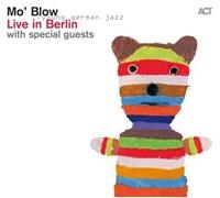 Mo' Blow - Live in Berlin