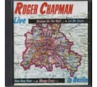 Roger Chapman - Live in Berlin
