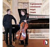 Live in Bologna. Œuvres pour Violoncelle et Piano. Fiorentini, Tchorzewski. [Import]