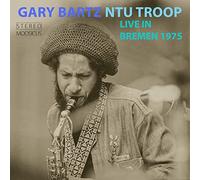 Live in Bremen 1975 / Gary Bartz Ntu Troop