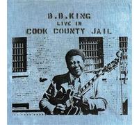 B.B. King – Live in Cook County Jail – Vinyle 12" – Universal Music Group