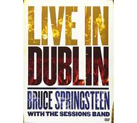 Live in Dublin: Bruce Springsteen with the Sessions Band