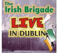Live in Dublin by Irish Brigade