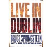 Bruce Springsteen with the Sessions band : Live in Dublin