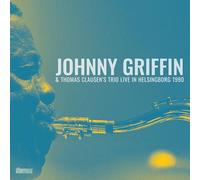Live in Helsingborg 1990 / Johnny Griffin & Thomas Clausen’s Trio
