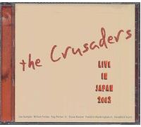 Crusaders the - Live In Japan 2003