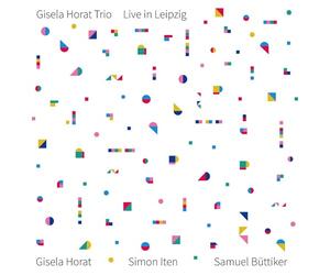 Live in Leipzig / Gisela Horat Trio