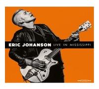 Eric Johanson – Live in Mississippi – CD