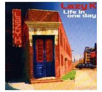 Lazy K - Life In One Day