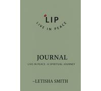 Live In Peace Journal: LIVE IN PEACE - A SPRITUAL JOURNEY