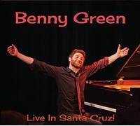 Live In Santa Cruz! by Benny Green (2015-05-04)