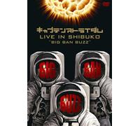LIVE IN SHIBUKO “BIG BAN BUZZ” [DVD]