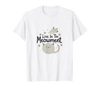 Live in The Meowment Jeu de Mots pour Amoureux des Chats T-Shirt, Homme, Blanc, S