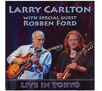 With Special Guest Robben Ford: Live in Tokyo