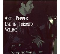 Live in Toronto 1977, Vol. 1 by ART PEPPER