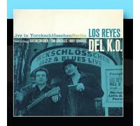 Live In Yorckschl??sschen Berlin by Los Reyes Del K.O.