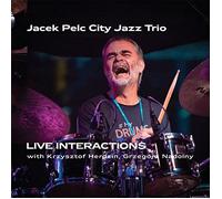 LIVE INTERACTIONS WITH KRZYSZTOF HERDZIN-JACEK PELC CITY JAZZ TRIO