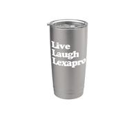 Live Laugh Lexapro - Dire drôle de santé mentale dépression Gobelet isotherme en acier inoxydable double paroi