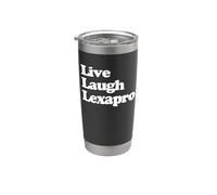 Live Laugh Lexapro - Dire drôle de santé mentale dépression Gobelet isotherme en acier inoxydable double paroi