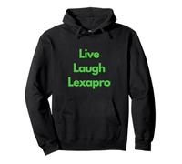 Live Laugh Lexapro Love drôle dépression Bien-être émotionnel Sweat à Capuche