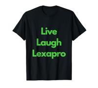 Live Laugh Lexapro Love drôle dépression bien-être émotionnel T-Shirt
