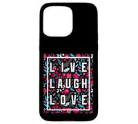 Live Laugh Love Inspiration Cool Motivational Floral Quotes Coque pour iPhone 15 Pro Max